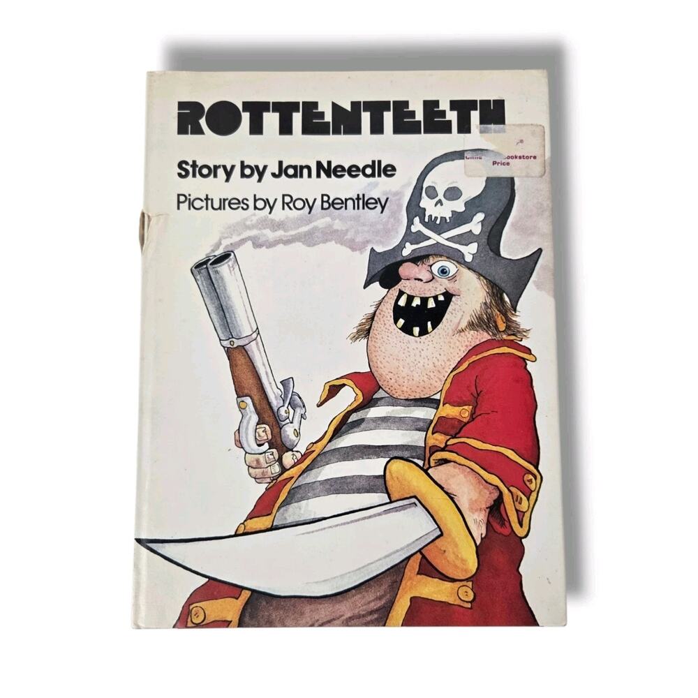 Rottenteeth a Story by Jan Needle Illustrated by Roy Bentley Hardcover Book